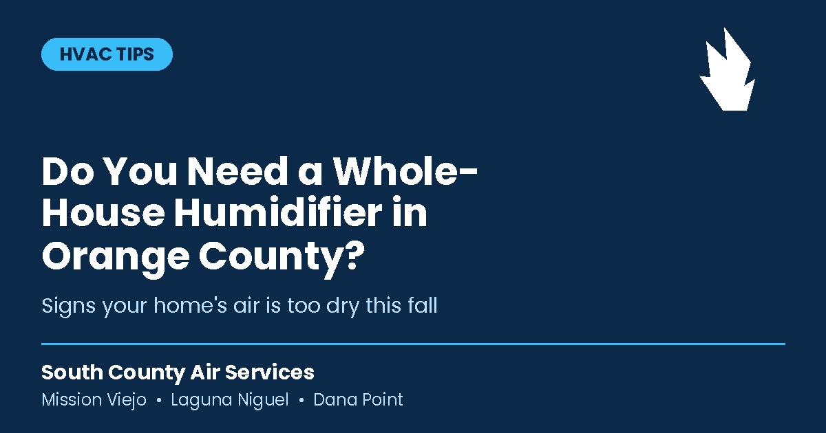 Whole-house humidifier Orange County HVAC tips graphic from South County Air Services